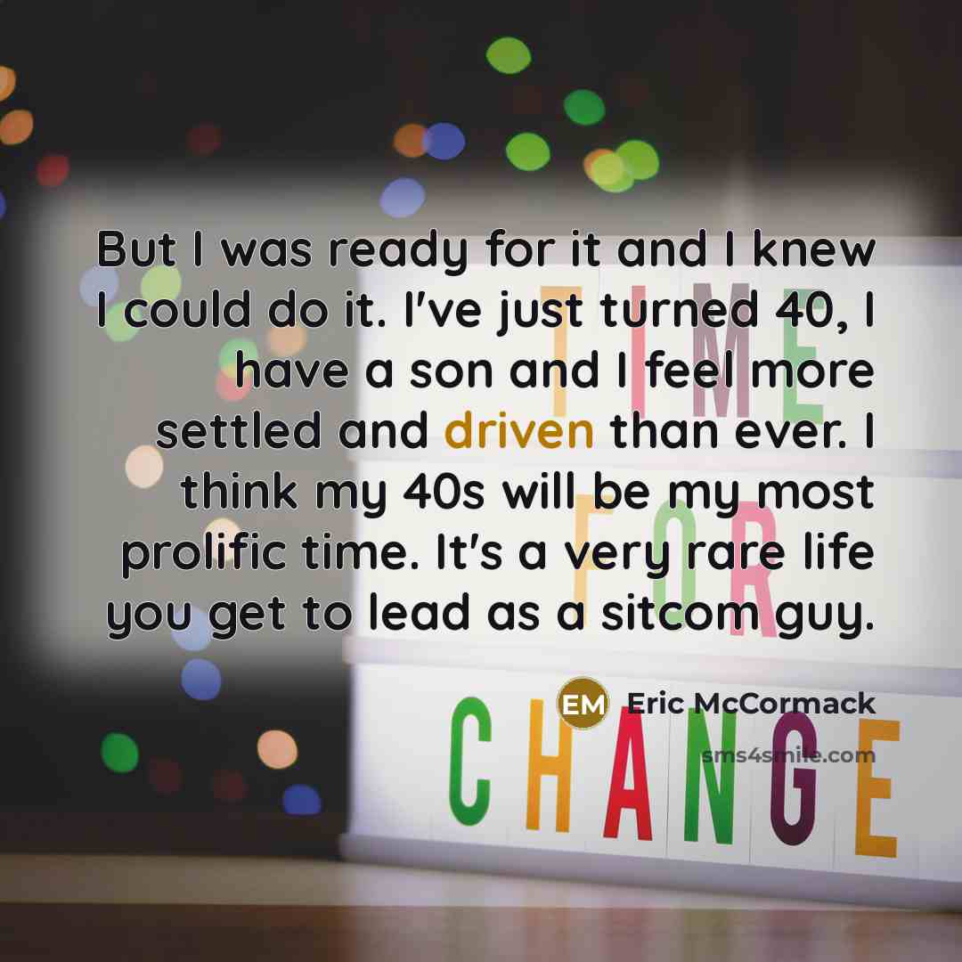 “But I was ready for it and I knew I…” quote by Eric McCormack