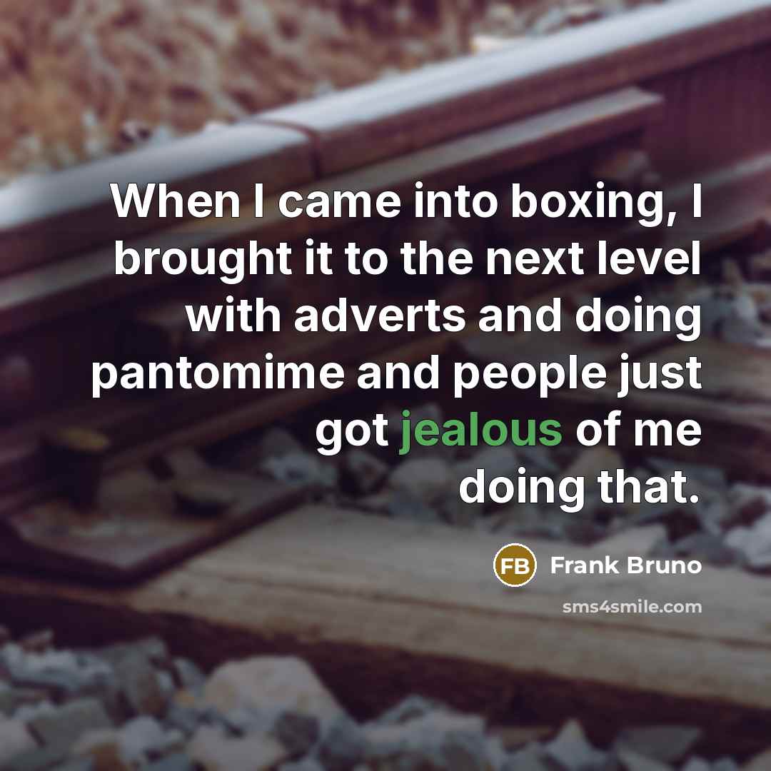 “When I came into boxing, I brought it to the…” quote by Frank Bruno