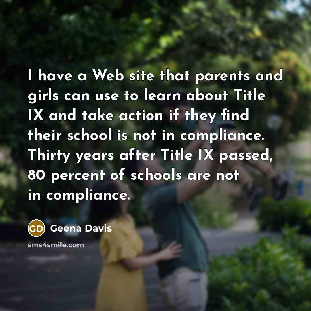 “I have a Web site that parents and girls can…” quote by Geena Davis