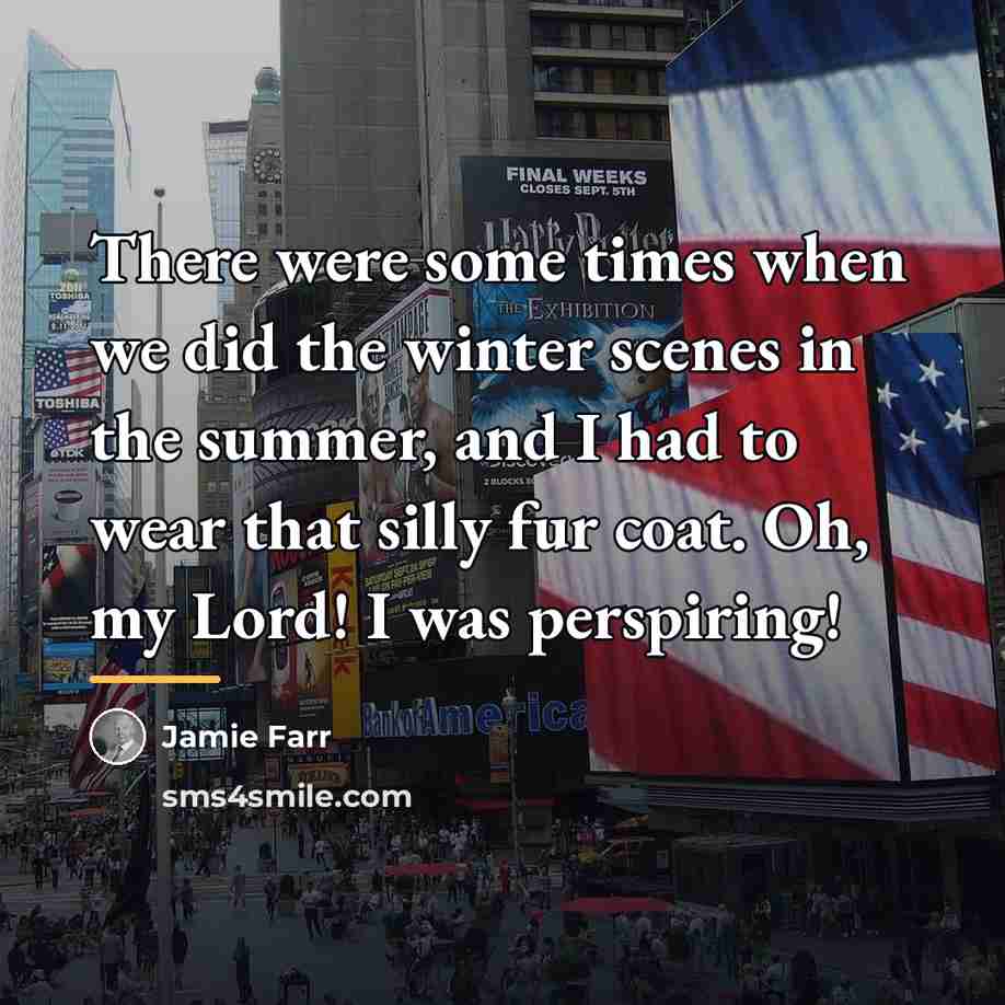 “There were some times when we did the winter scenes…” quote by Jamie Farr