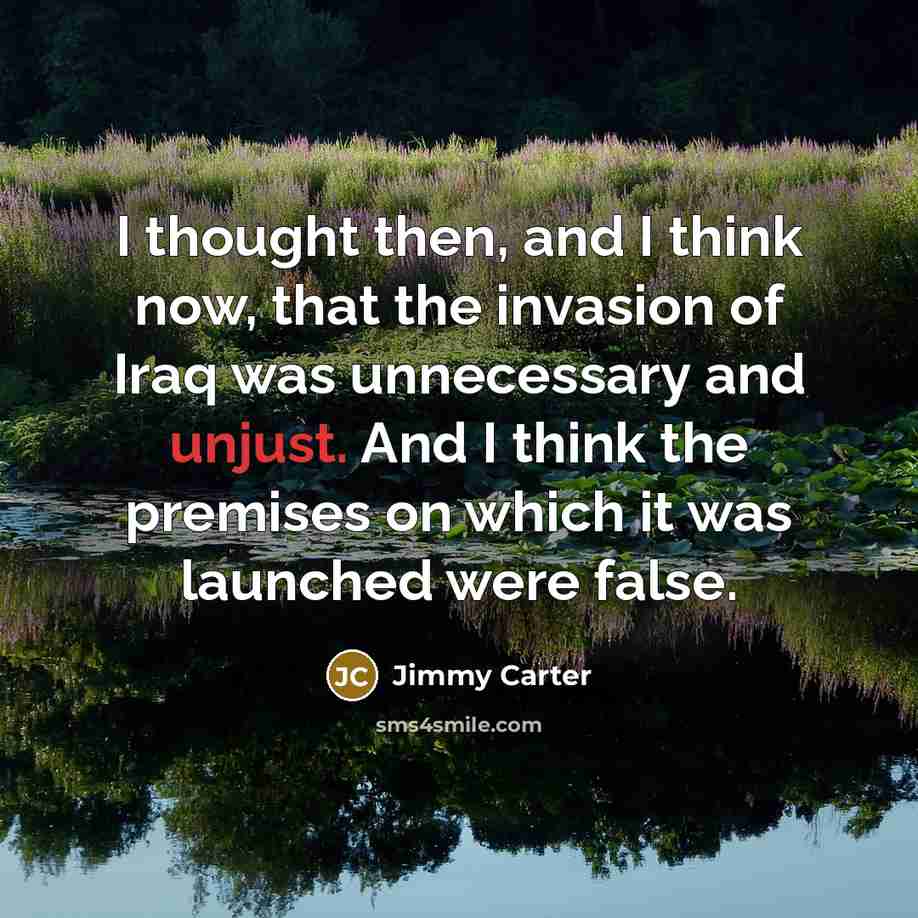 “I thought then, and I think now, that the invasion…” quote by Jimmy Carter