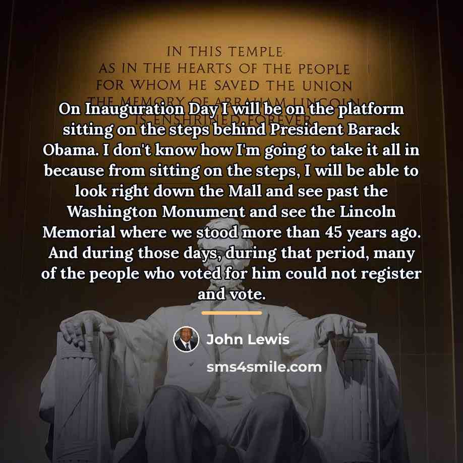 “On Inauguration Day I will be on the platform sitting…” quote by John Lewis