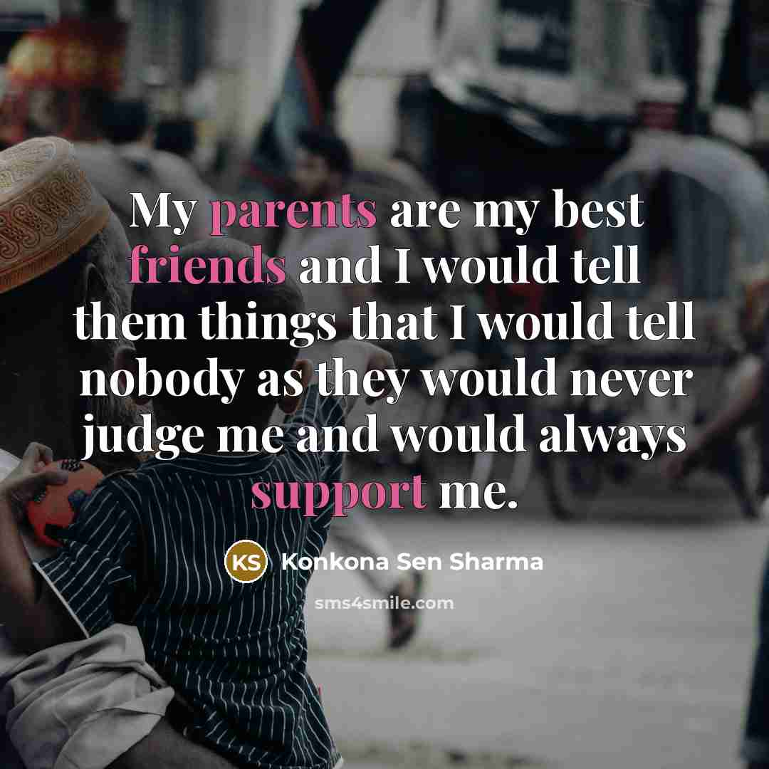 “My parents are my best friends and I would tell…” quote by Konkona Sen Sharma