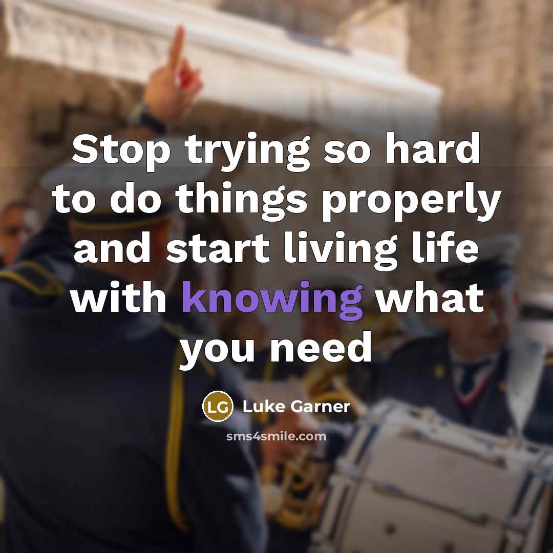 “Stop trying so hard to do things properly and start…” quote by Luke Garner