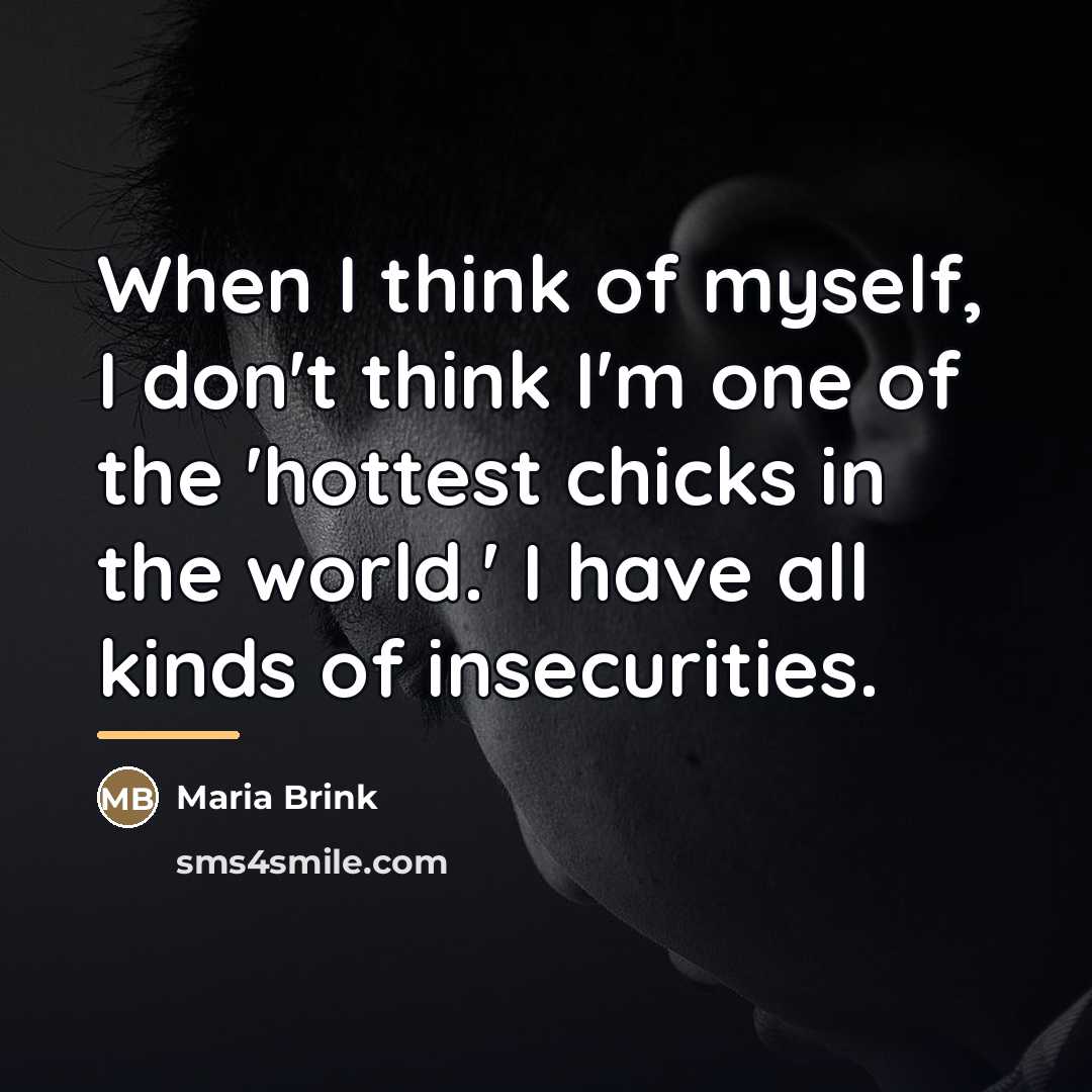 “When I think of myself, I don't think I'm one…” quote by Maria Brink