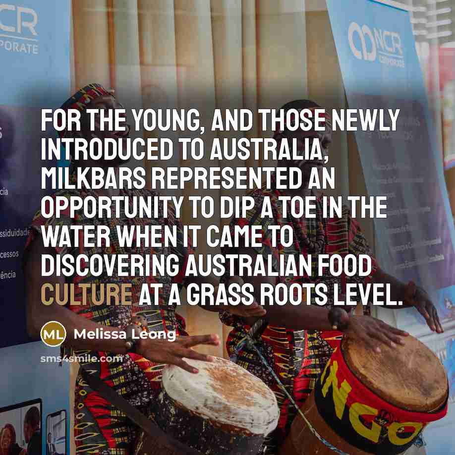“For the young, and those newly introduced to Australia, milkbars…” quote by Melissa Leong