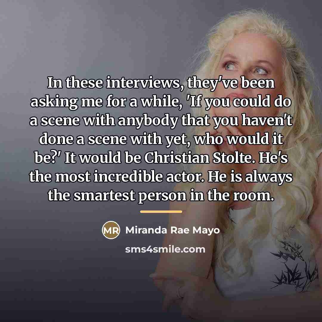 “In these interviews, they've been asking me for a while,…” quote by Miranda Rae Mayo