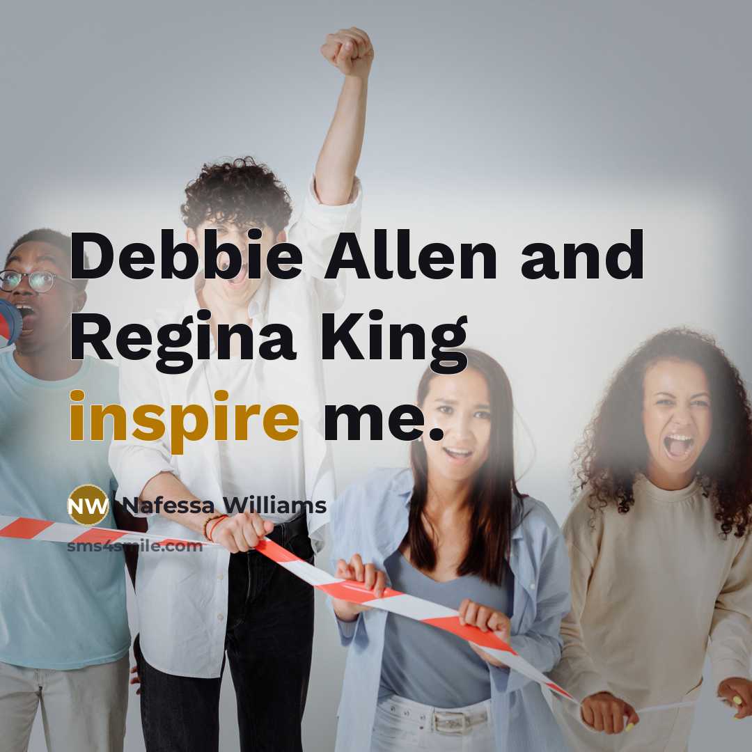 “Debbie Allen and Regina King inspire me.…” quote by Nafessa Williams