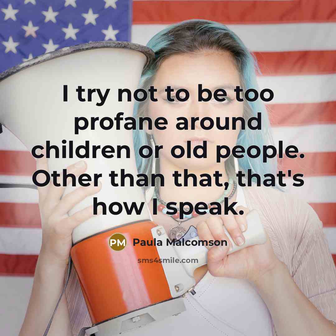 “I try not to be too profane around children or…” quote by Paula Malcomson