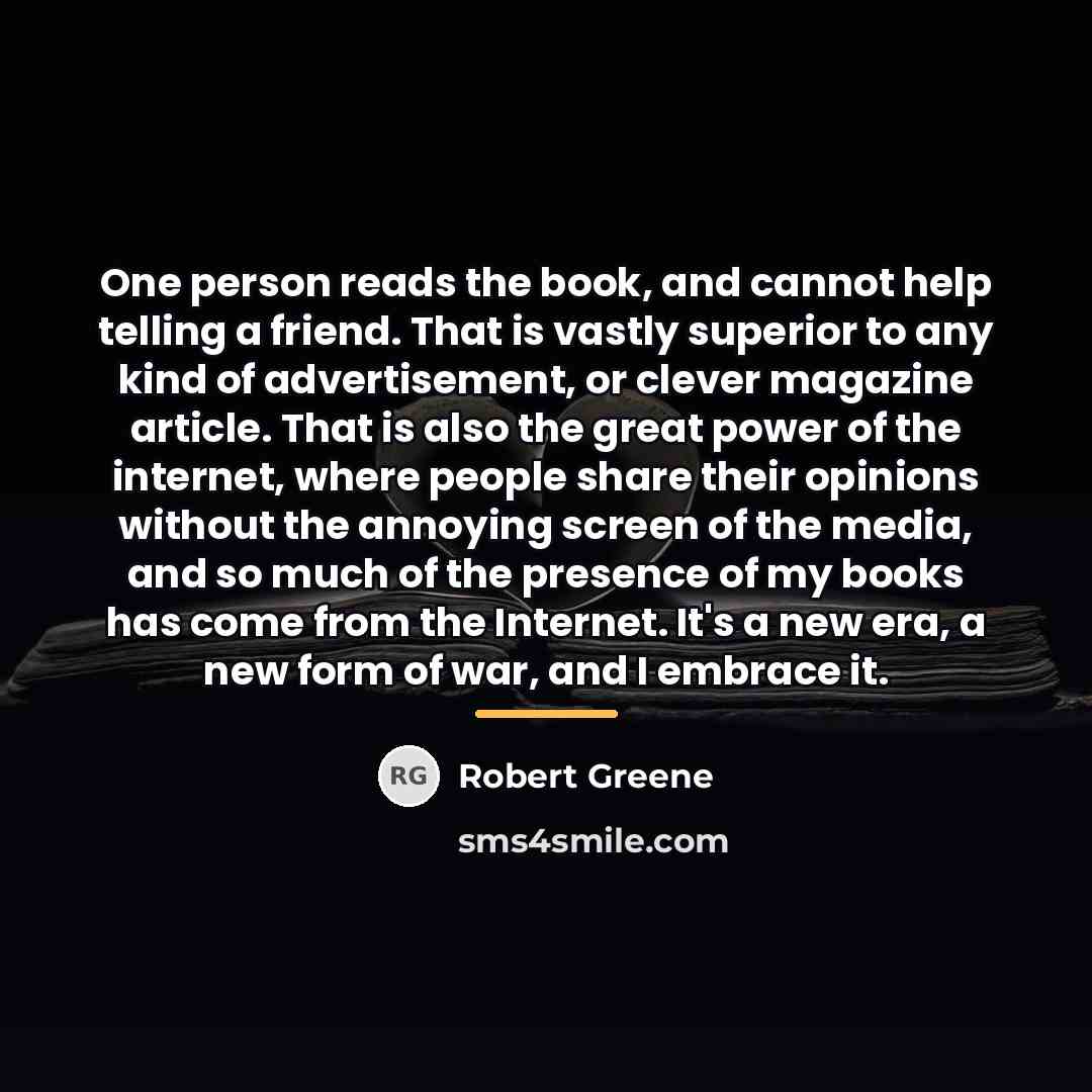 “One person reads the book, and cannot help telling a…” quote by Robert Greene