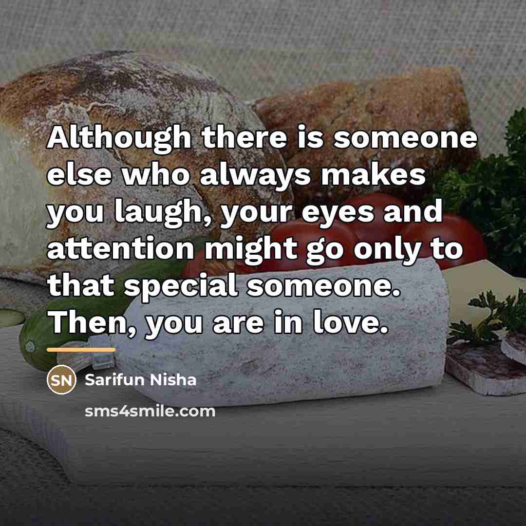 “Although there is someone else who always makes you laugh,…” quote by Anonymous