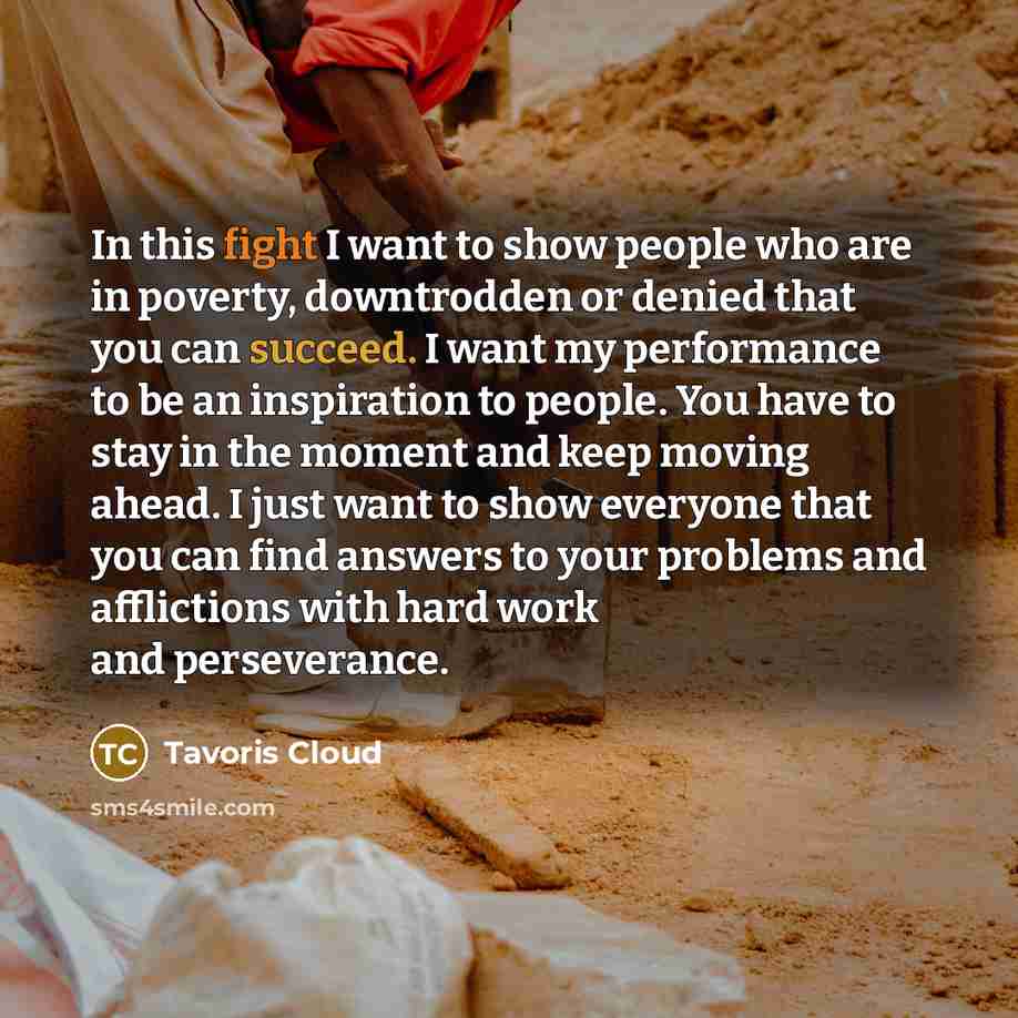 “In this fight I want to show people who are…” quote by Tavoris Cloud