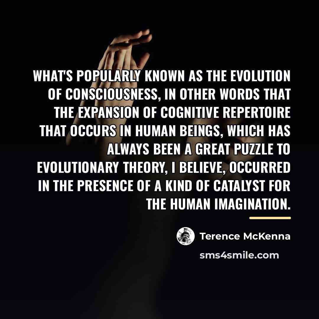 “What's popularly known as the evolution of consciousness, in other…” quote by Terence McKenna