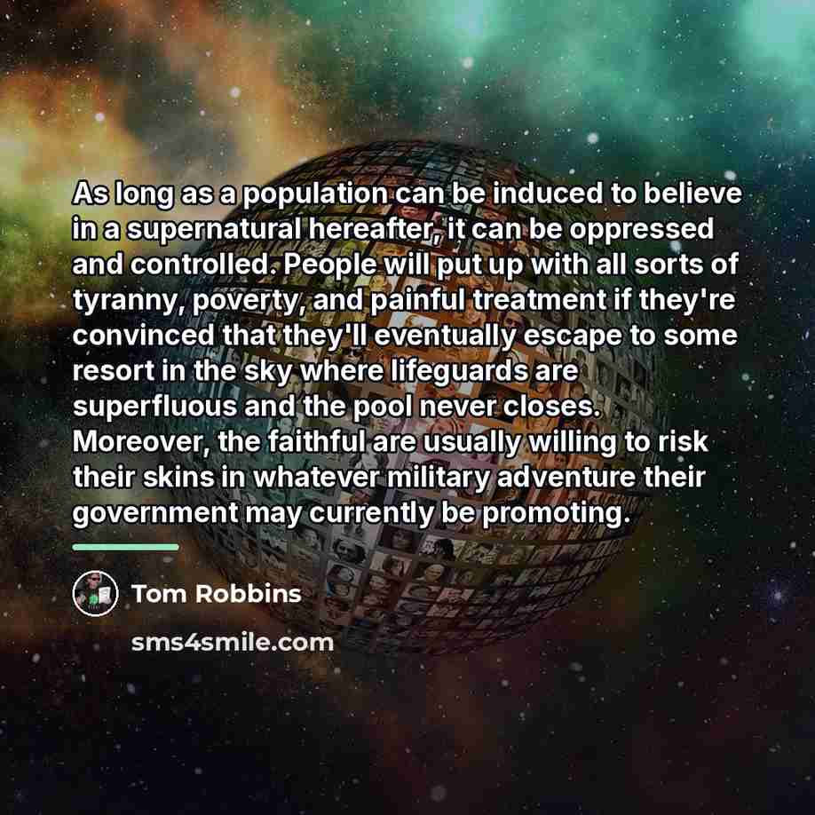 “As long as a population can be induced to believe…” quote by Tom Robbins