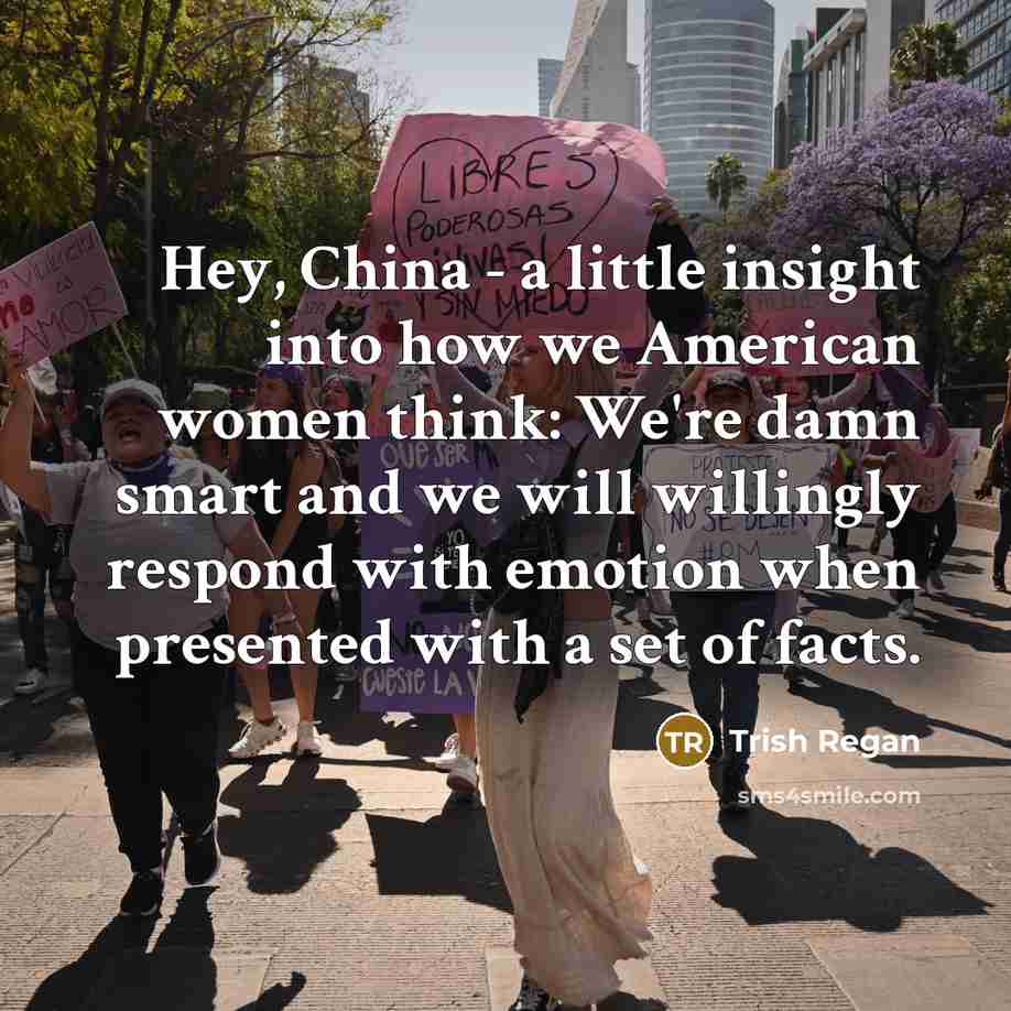 “Hey, China - a little insight into how we American…” quote by Trish Regan