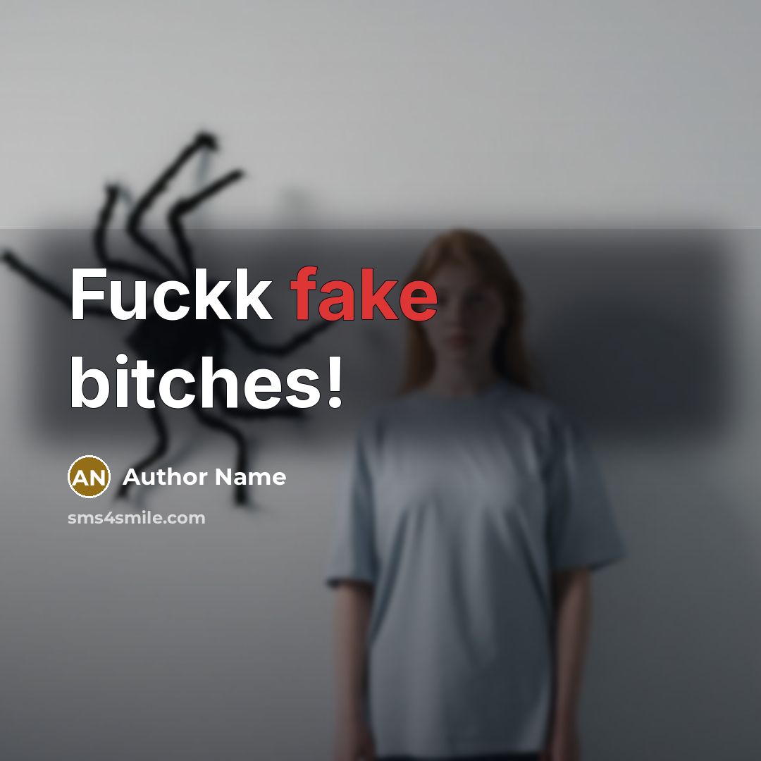 “Fuckk fake bitches!…” quote by Author Name
