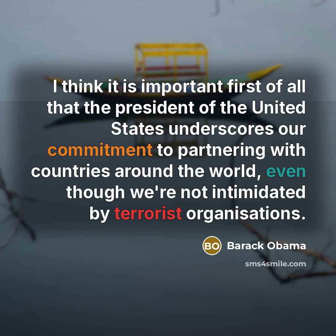 “I think it is important first of all that the…” quote by Barack Obama