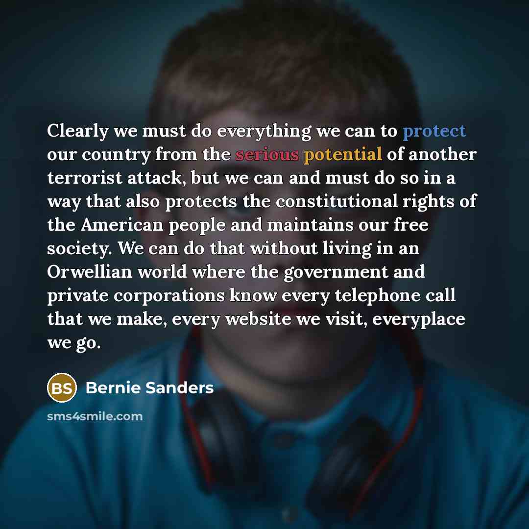 “Clearly we must do everything we can to protect our…” quote by Bernie Sanders
