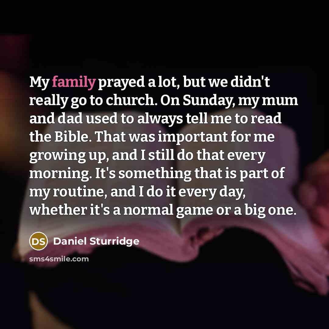 “My family prayed a lot, but we didn't really go…” quote by Daniel Sturridge