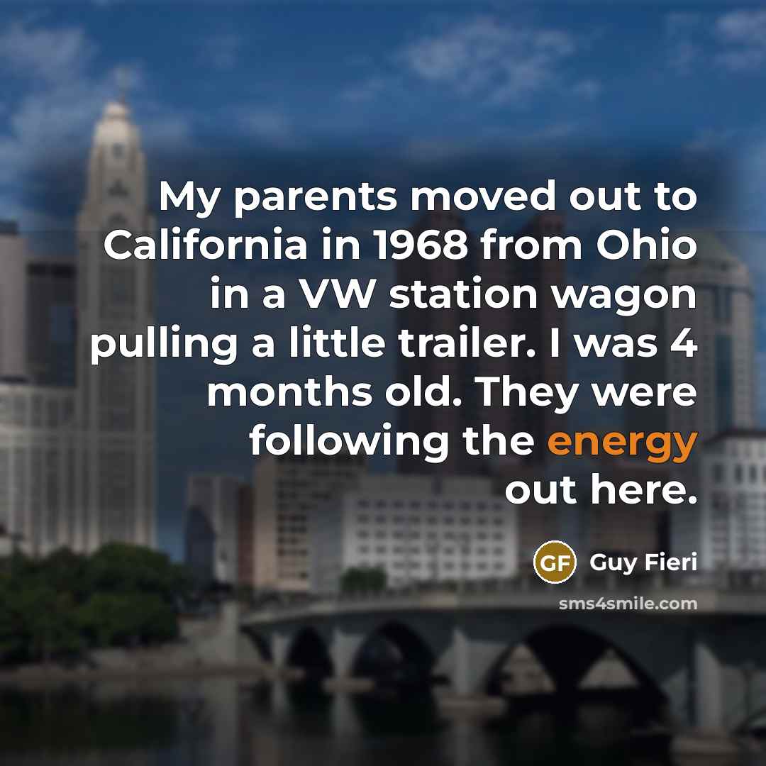 “My parents moved out to California in 1968 from Ohio…” quote by Guy Fieri