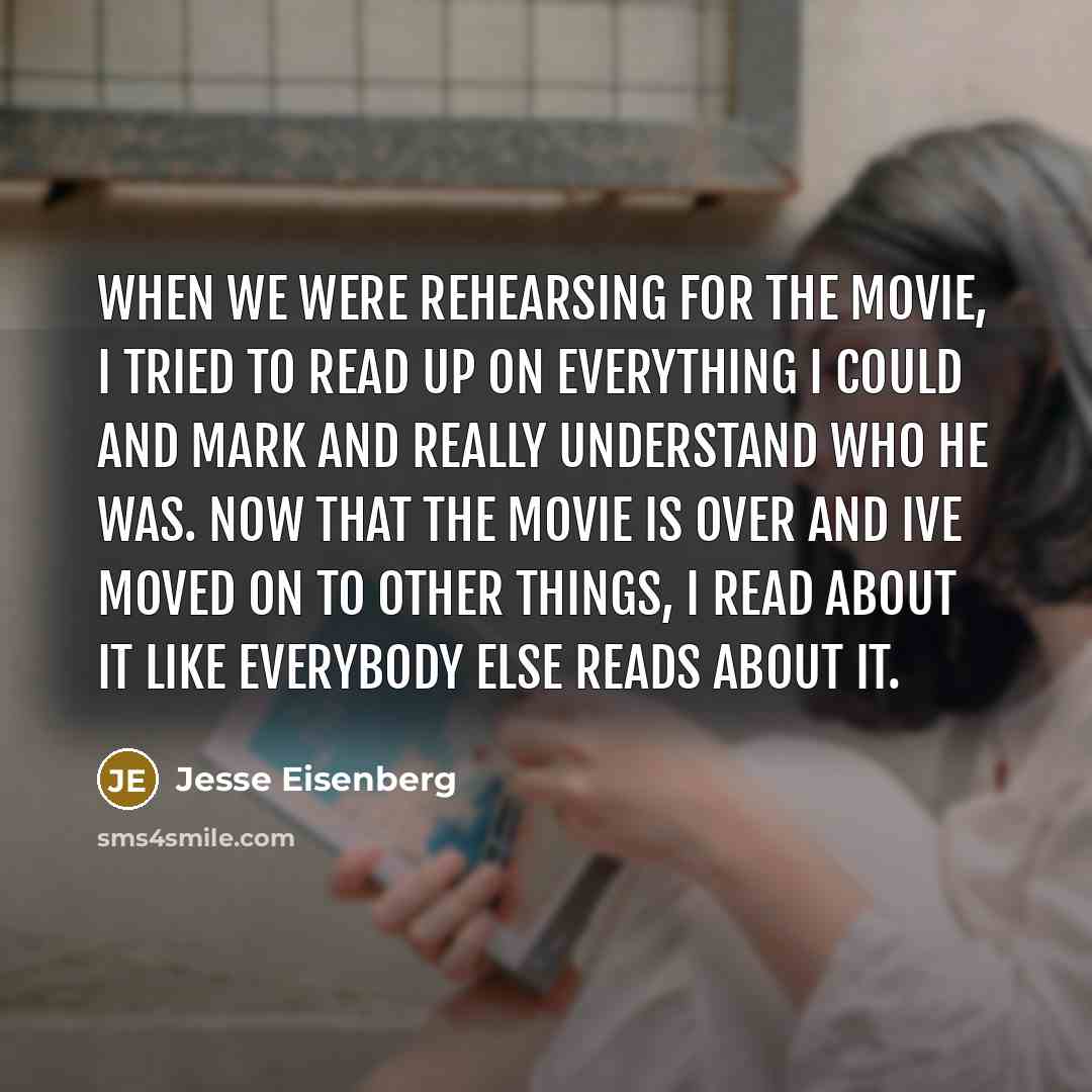 “When we were rehearsing for the movie, I tried to…” quote by Jesse Eisenberg