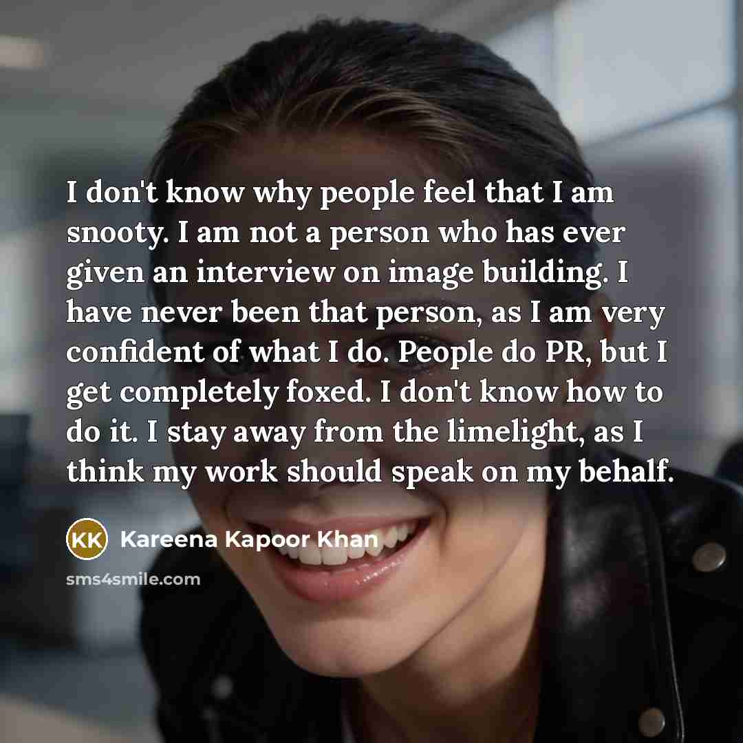 “I don't know why people feel that I am snooty.…” quote by Kareena Kapoor Khan