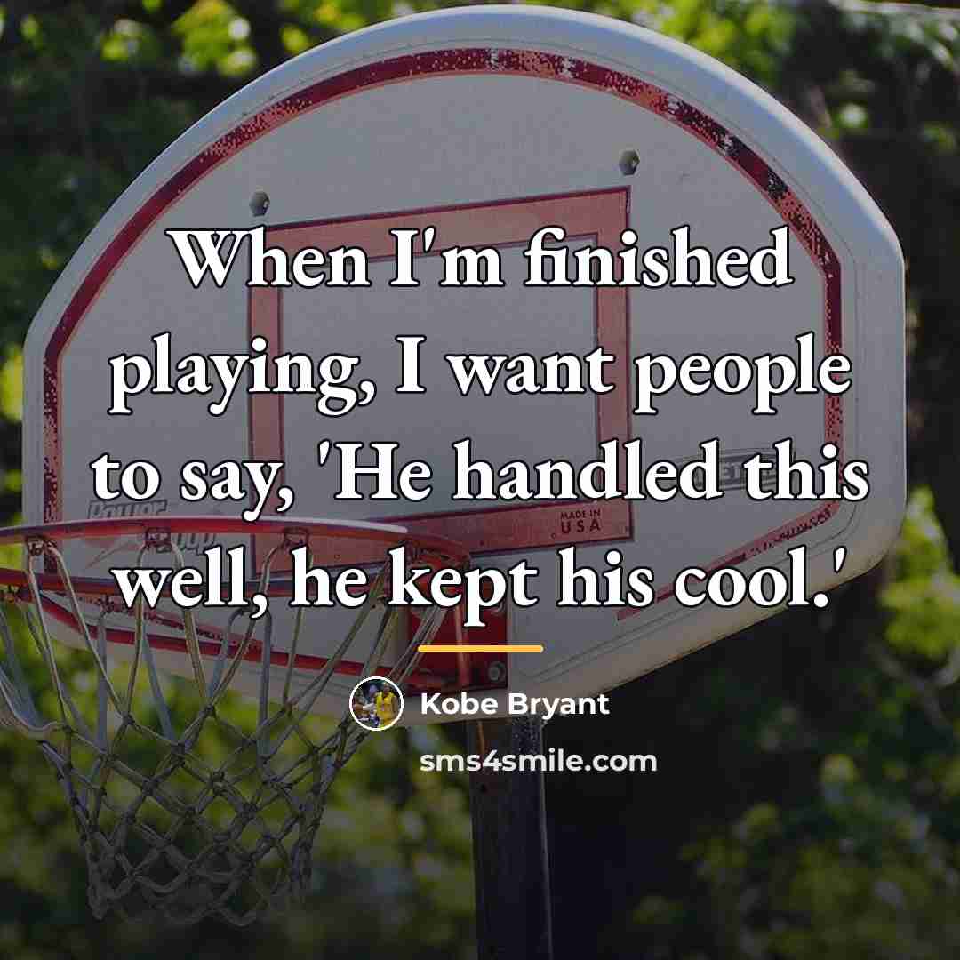 “When I'm finished playing, I want people to say, 'He…” quote by Kobe Bryant