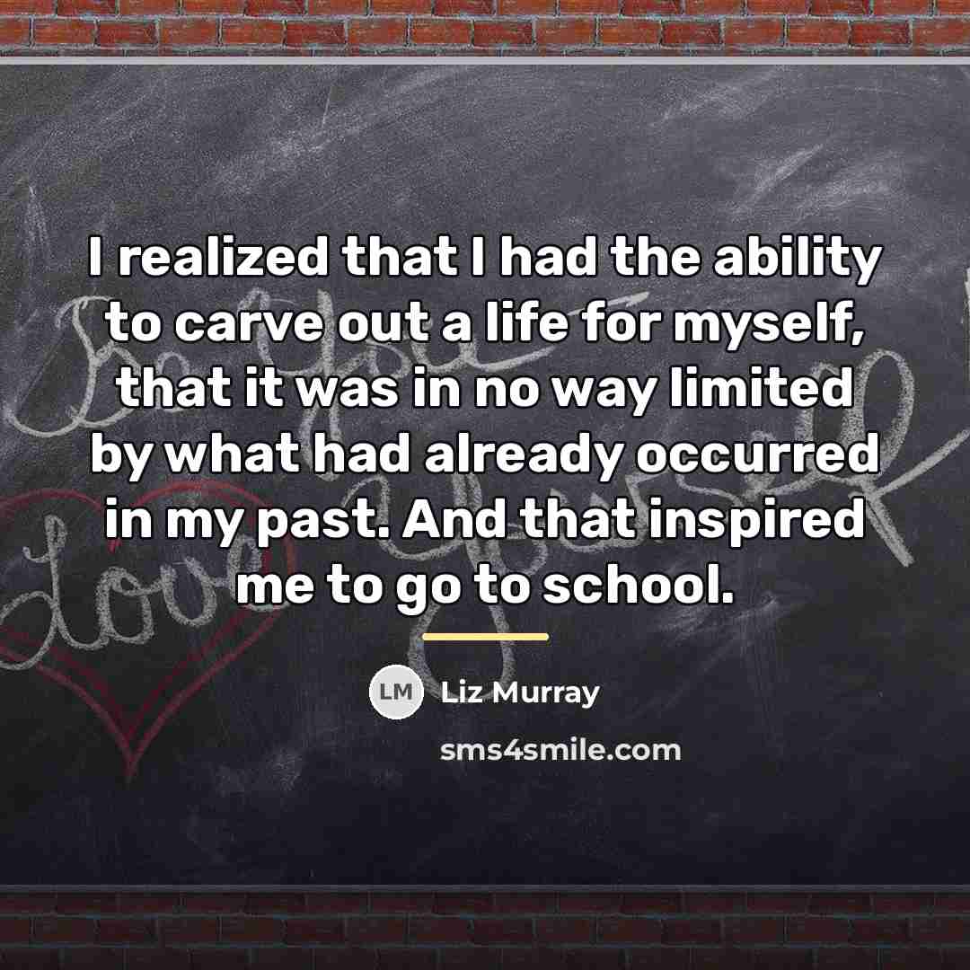 “I realized that I had the ability to carve out…” quote by Liz Murray