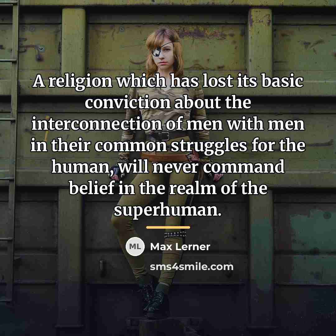 “A religion which has lost its basic conviction about the…” quote by Max Lerner