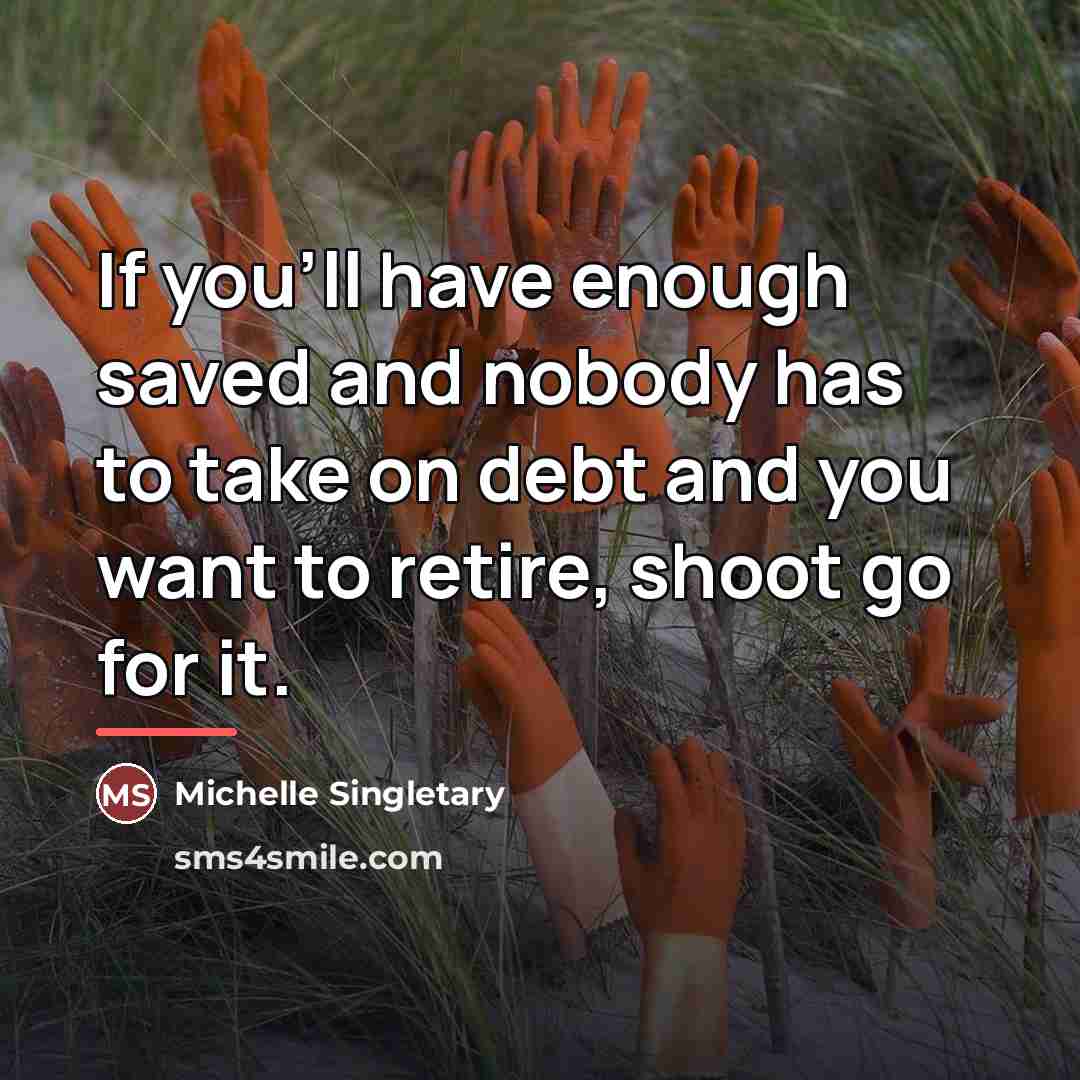“If you'll have enough saved and nobody has to take…” quote by Michelle Singletary