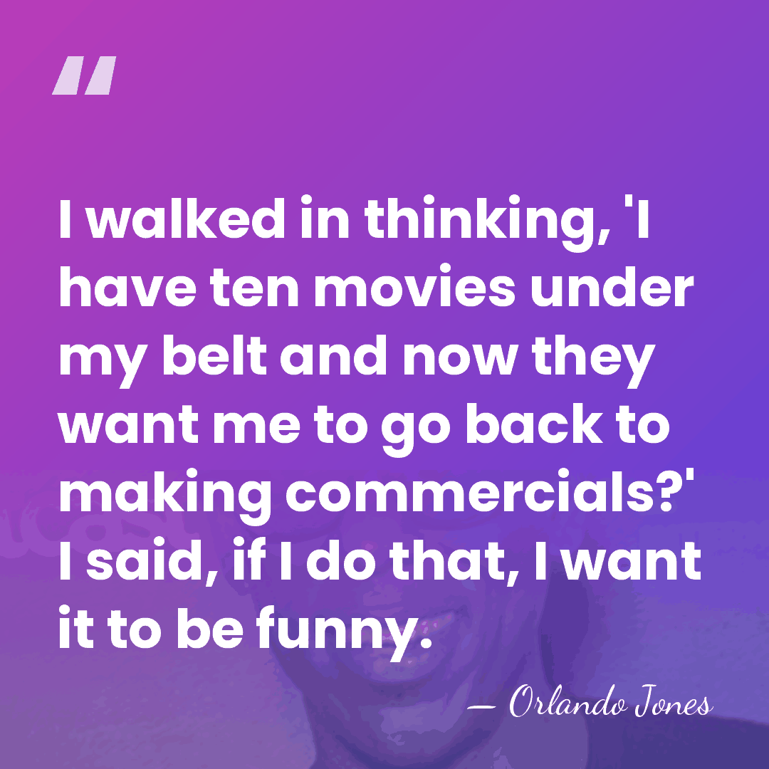 I walked in thinking, 'I have ten movies under my belt and&hellip; - Orlando Jones