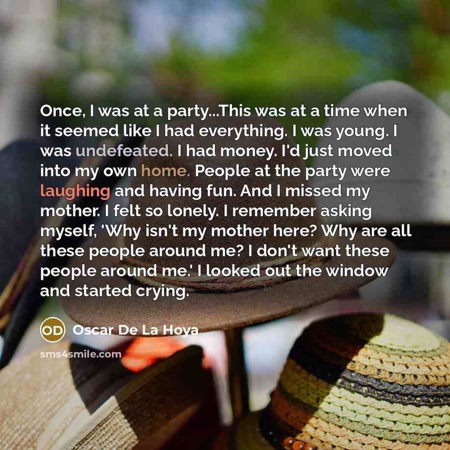 “Once, I was at a party...This was at a time…” quote by Oscar De La Hoya