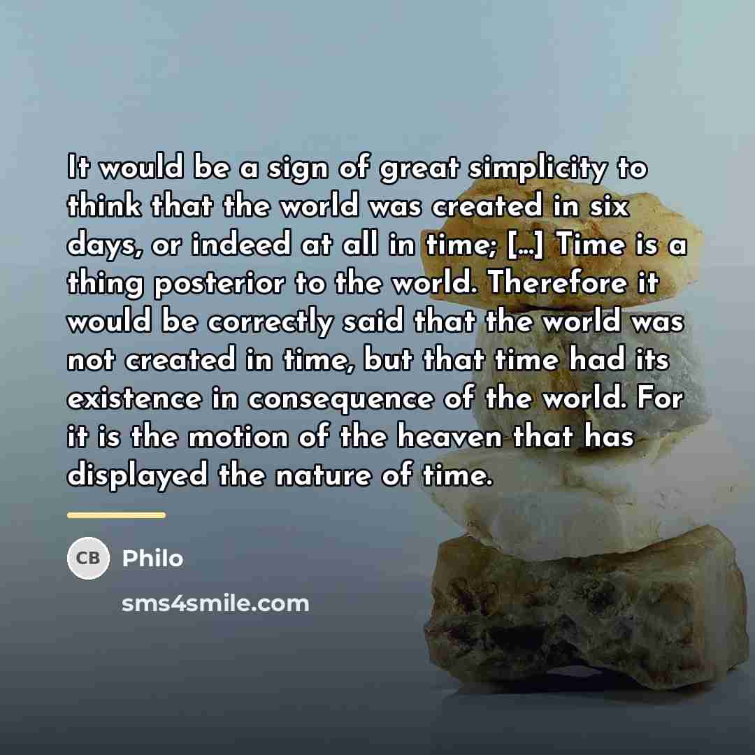 “It would be a sign of great simplicity to think…” quote by Philo