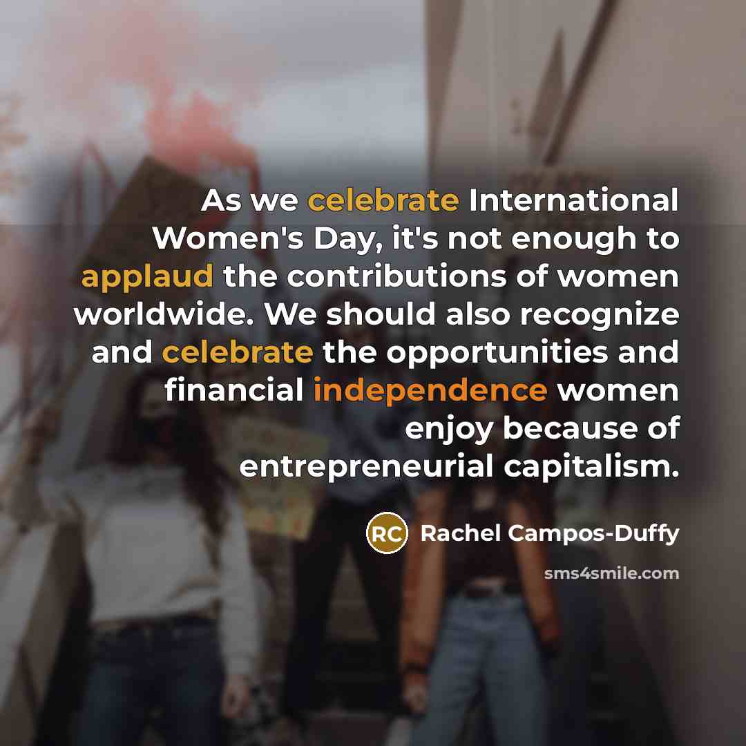 “As we celebrate International Women's Day, it's not enough to…” quote by Rachel Campos-Duffy