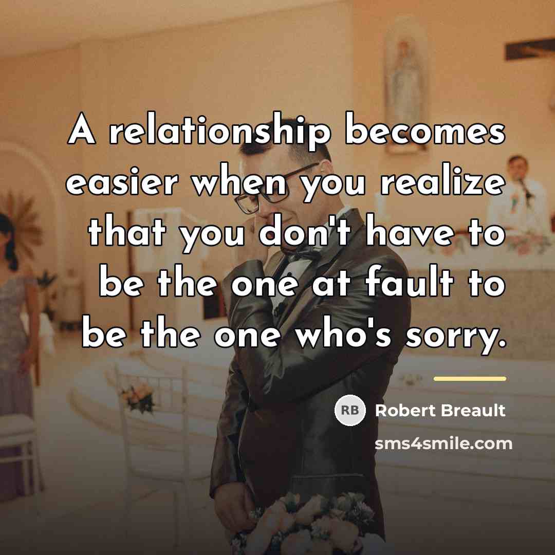 “A relationship becomes easier when you realize that you don't…” quote by Robert Breault
