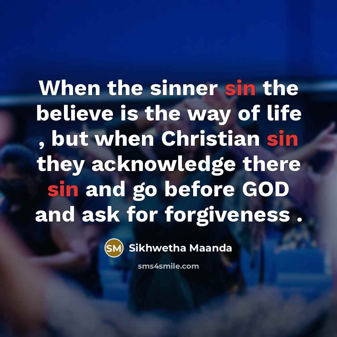 “When the sinner sin the believe is the way of…” quote by Sikhwetha Maanda