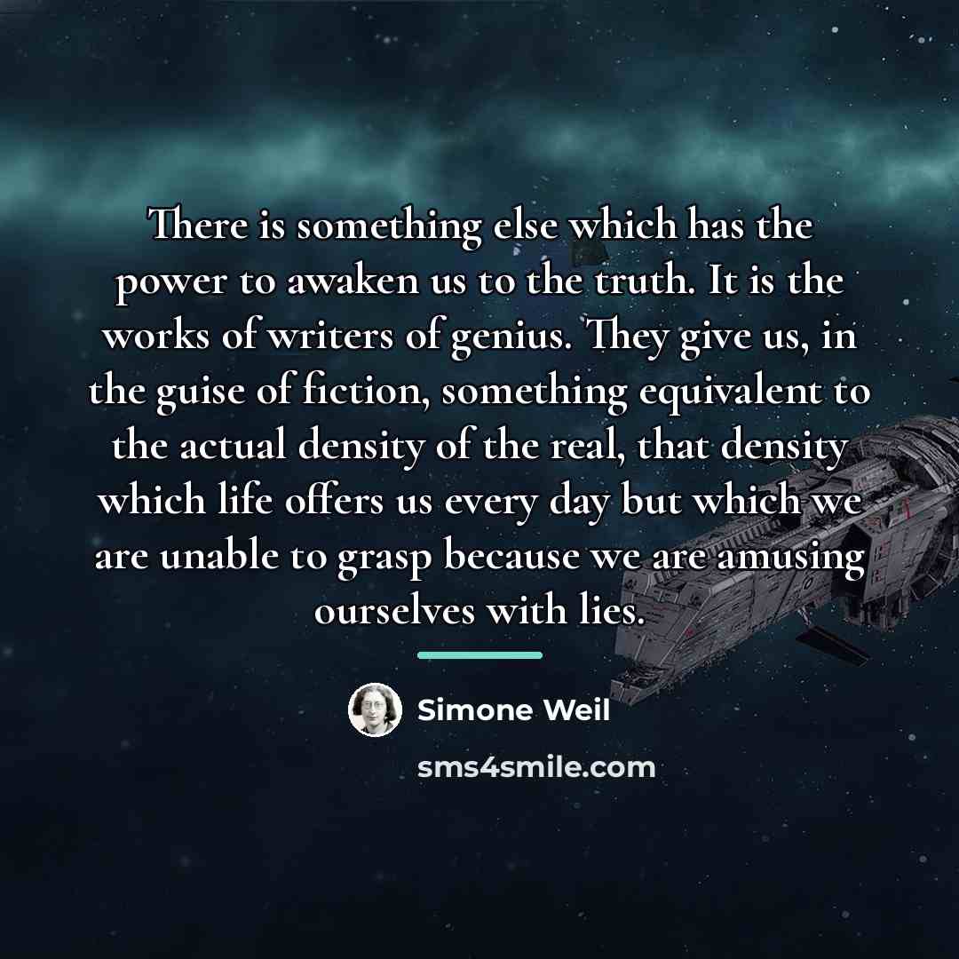 “There is something else which has the power to awaken…” quote by Simone Weil