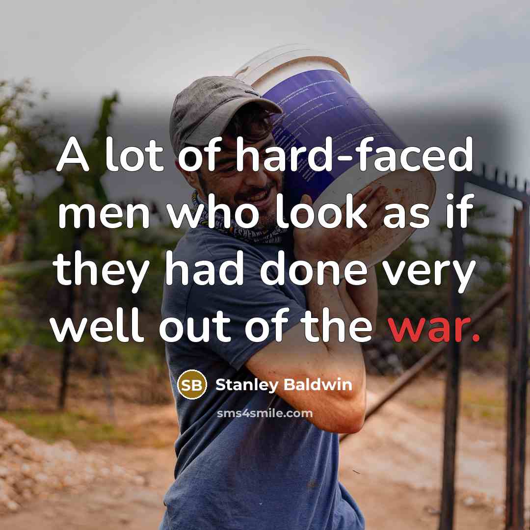 “A lot of hard-faced men who look as if they…” quote by Stanley Baldwin