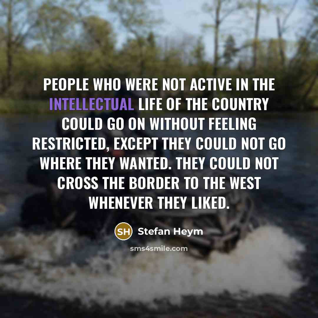 “People who were not active in the intellectual life of…” quote by Stefan Heym