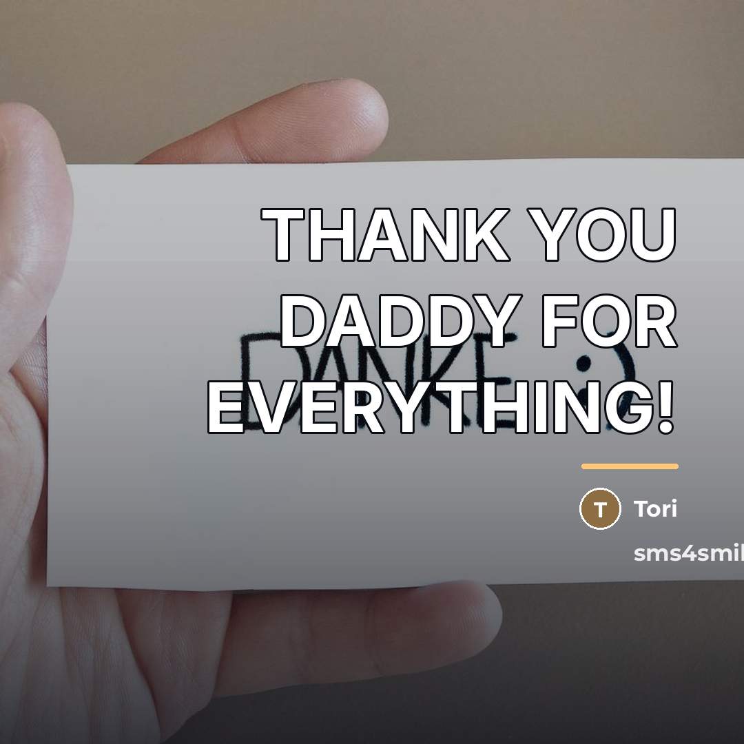 “THANK YOU DADDY FOR EVERYTHING!…” quote by Tori