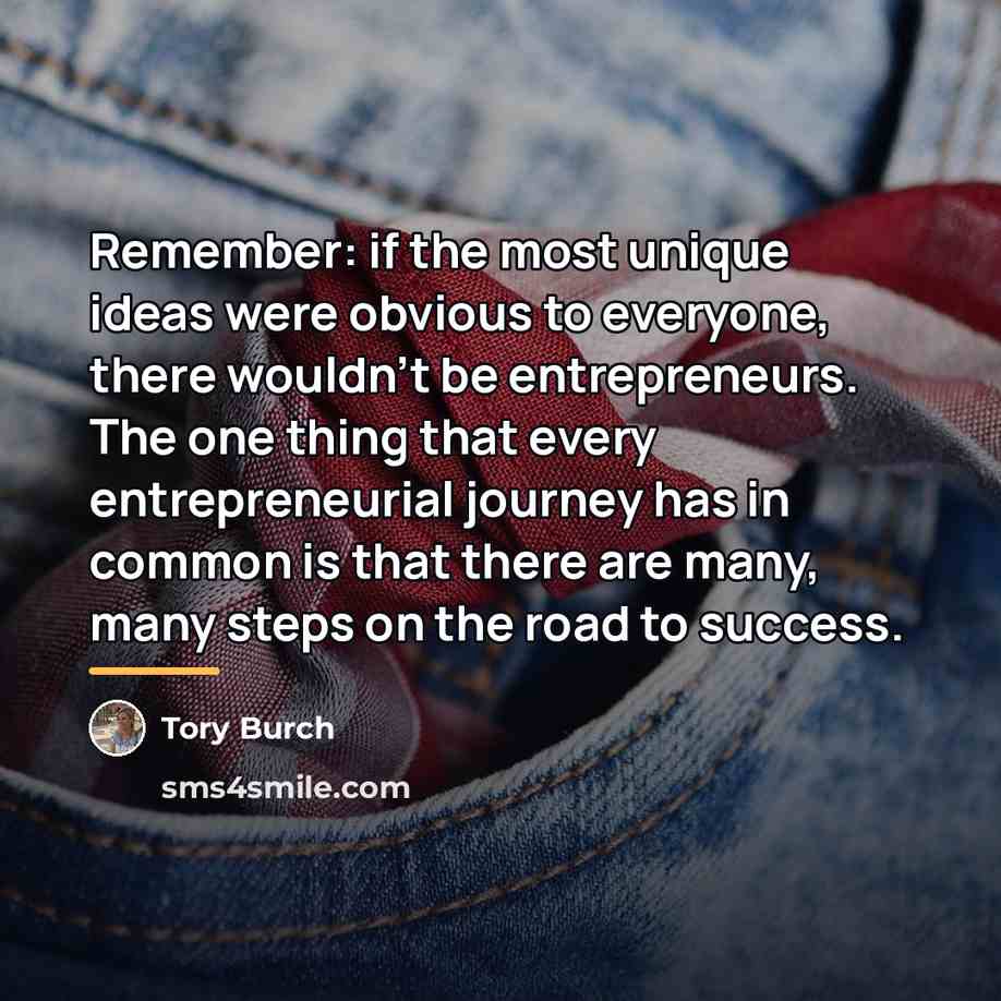 “Remember: if the most unique ideas were obvious to everyone,…” quote by Tory Burch