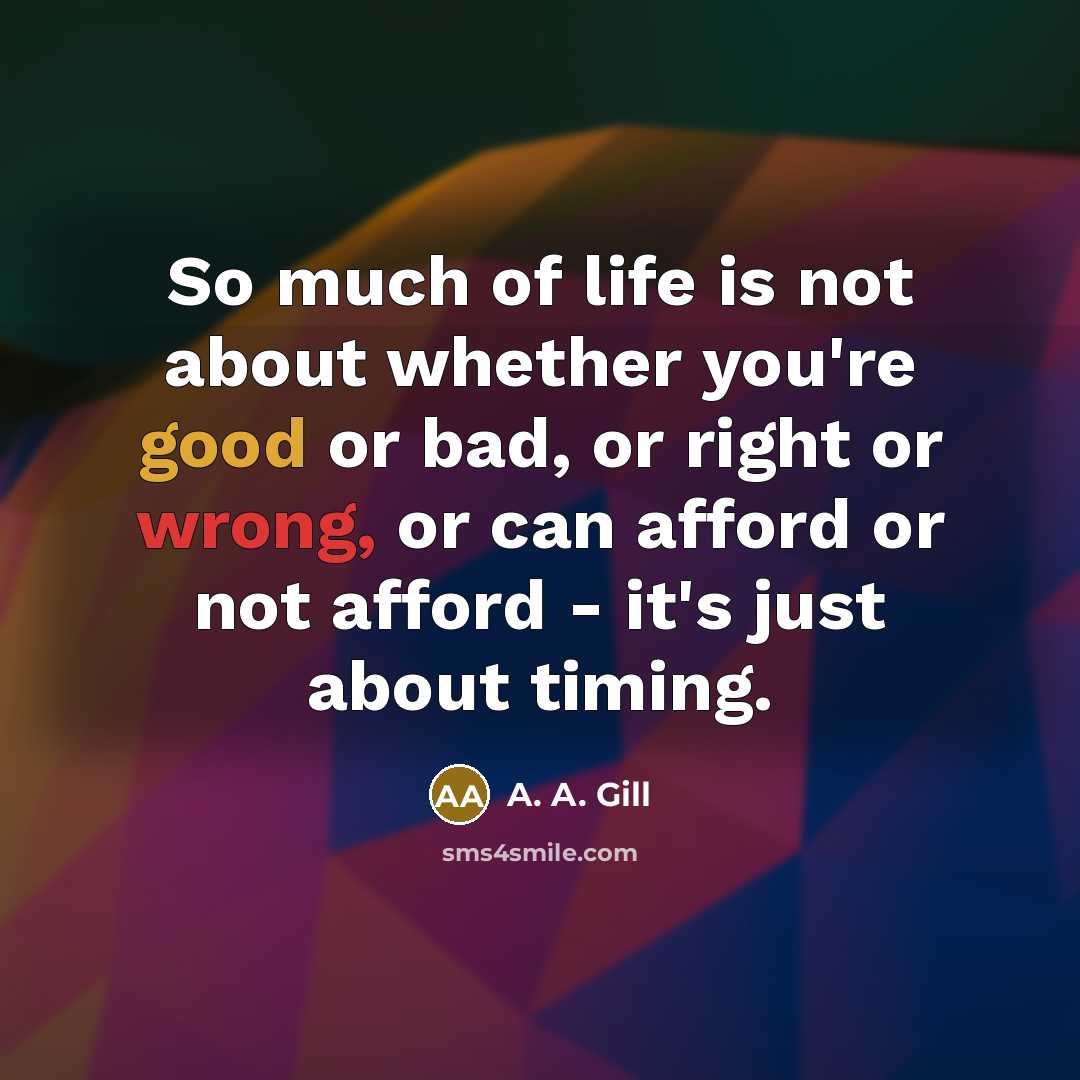 “So much of life is not about whether you're good…” quote by A. A. Gill