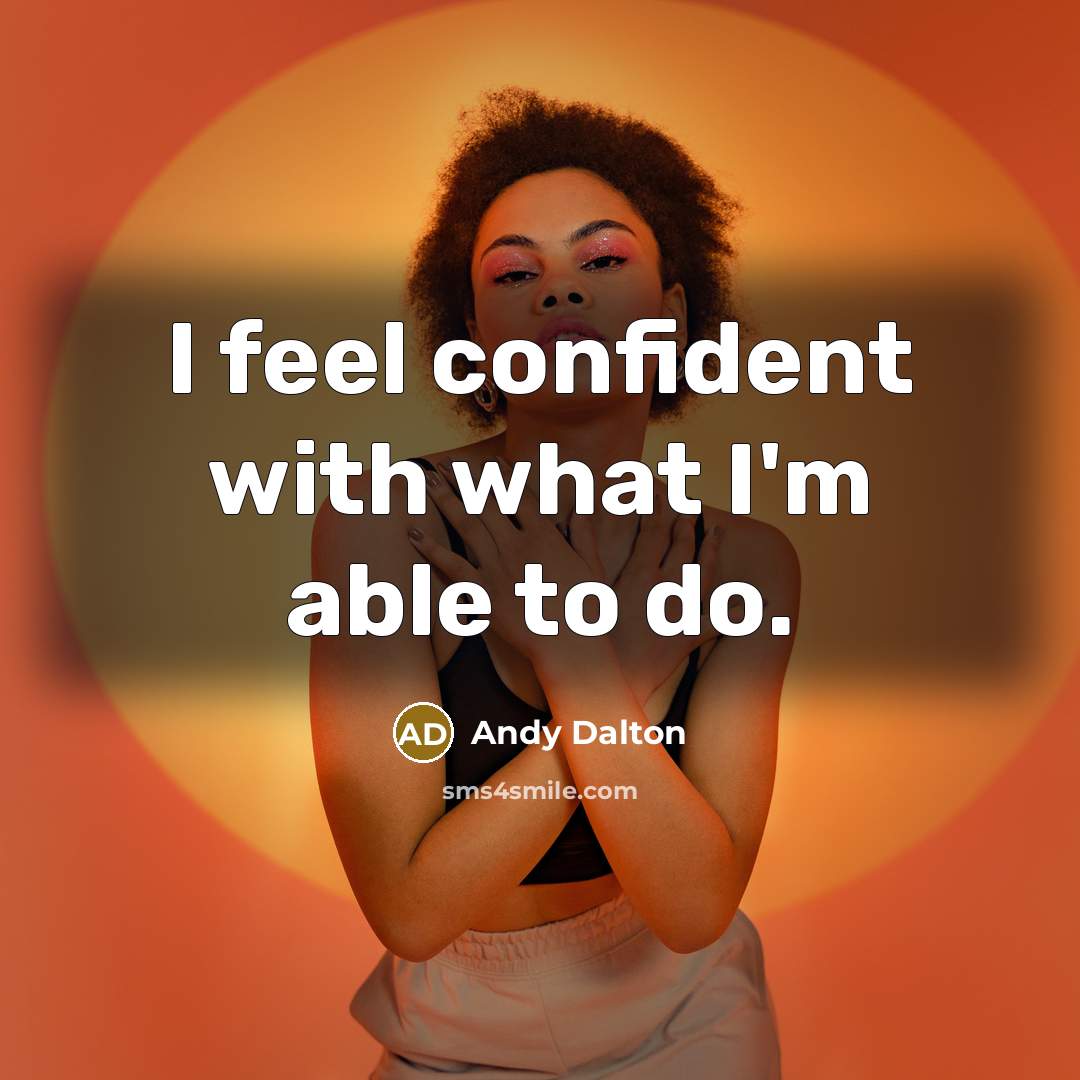 “I feel confident with what I'm able to do.…” quote by Andy Dalton
