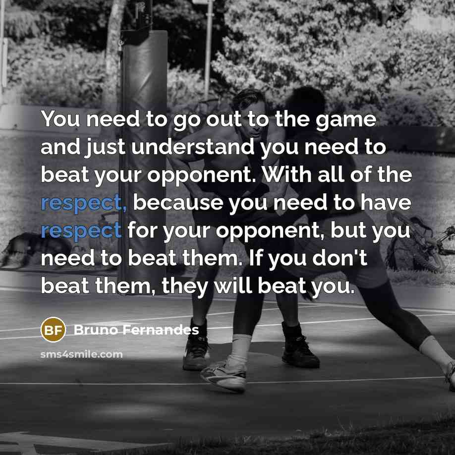 “You need to go out to the game and just…” quote by Bruno Fernandes