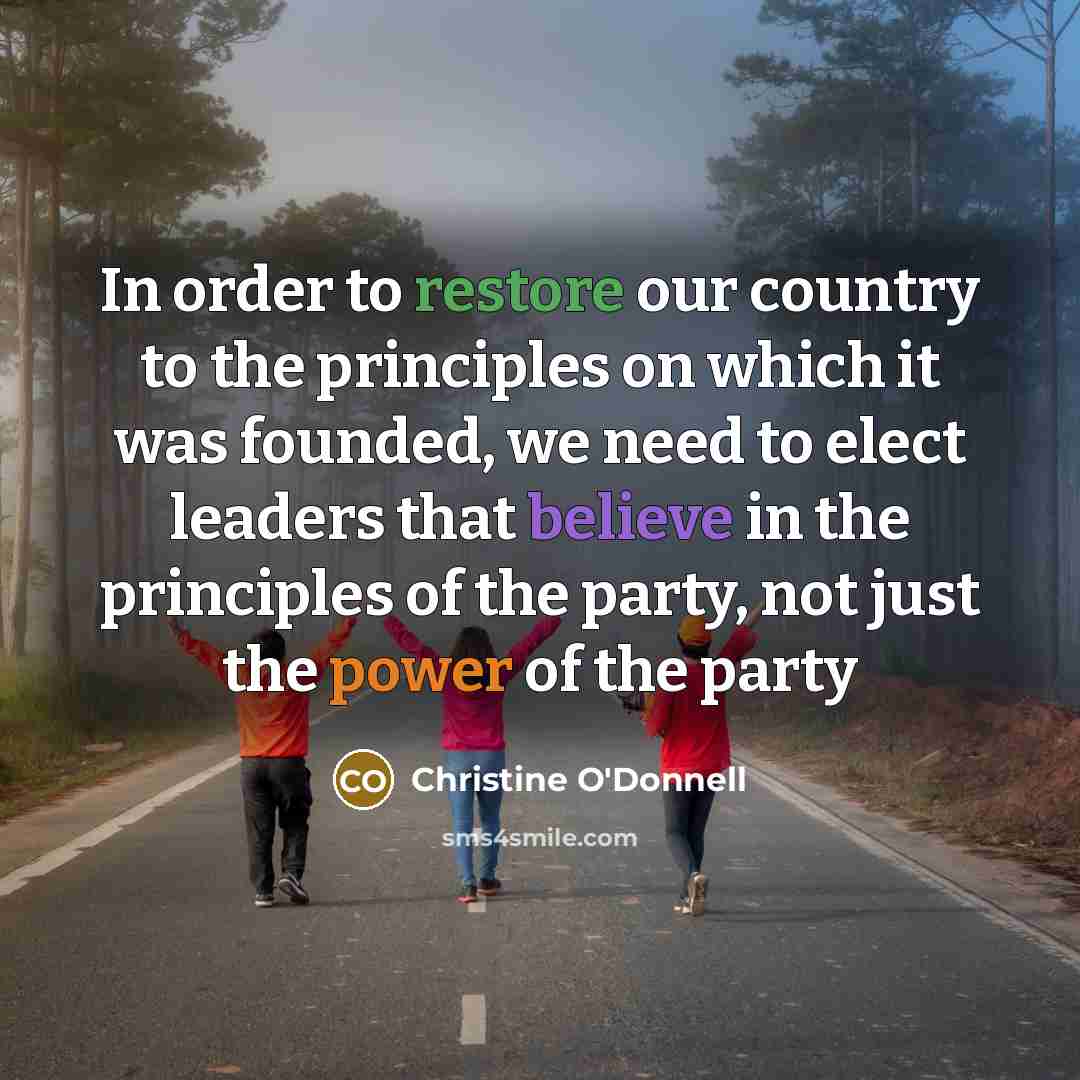 “In order to restore our country to the principles on…” quote by Christine O'Donnell