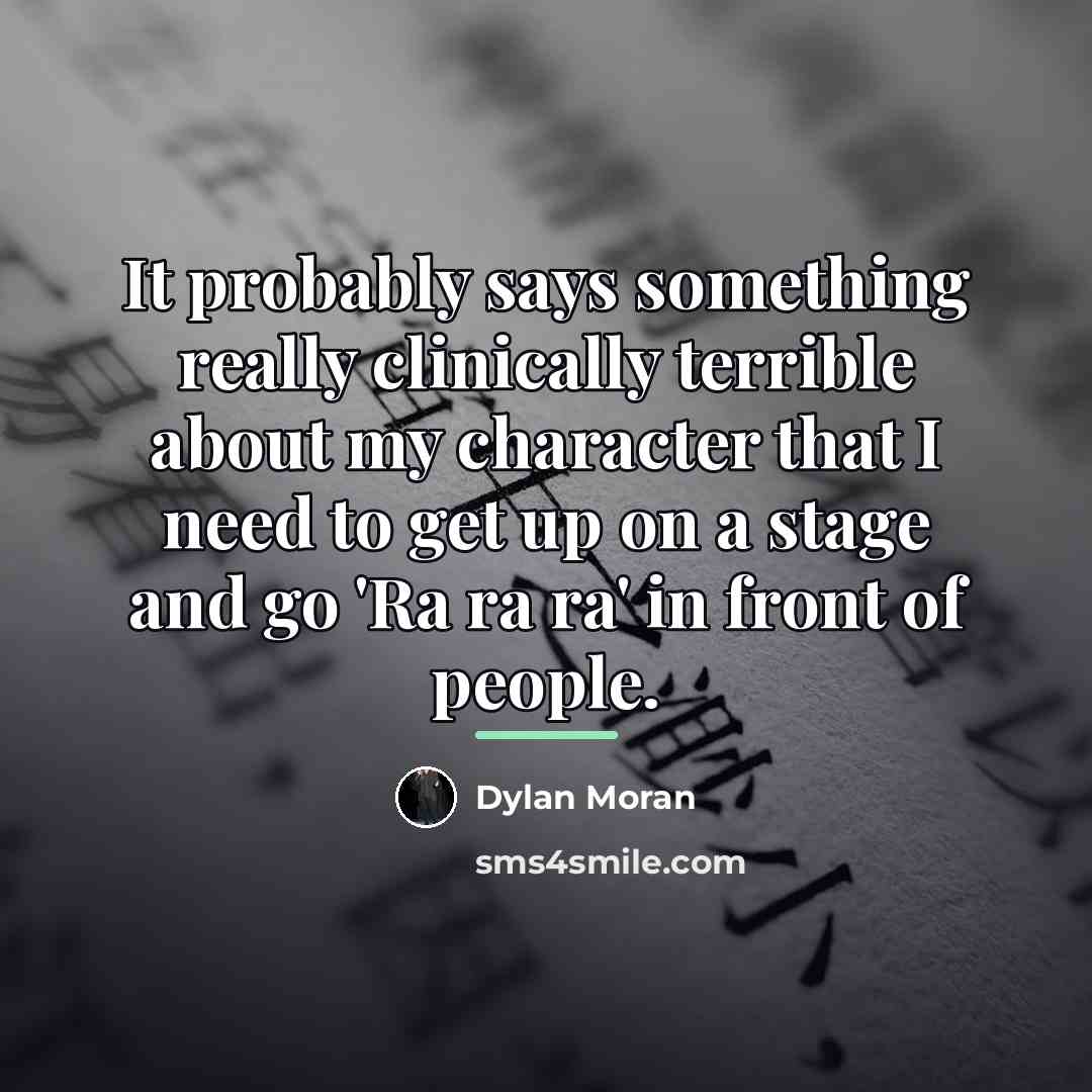 “It probably says something really clinically terrible about my character…” quote by Dylan Moran