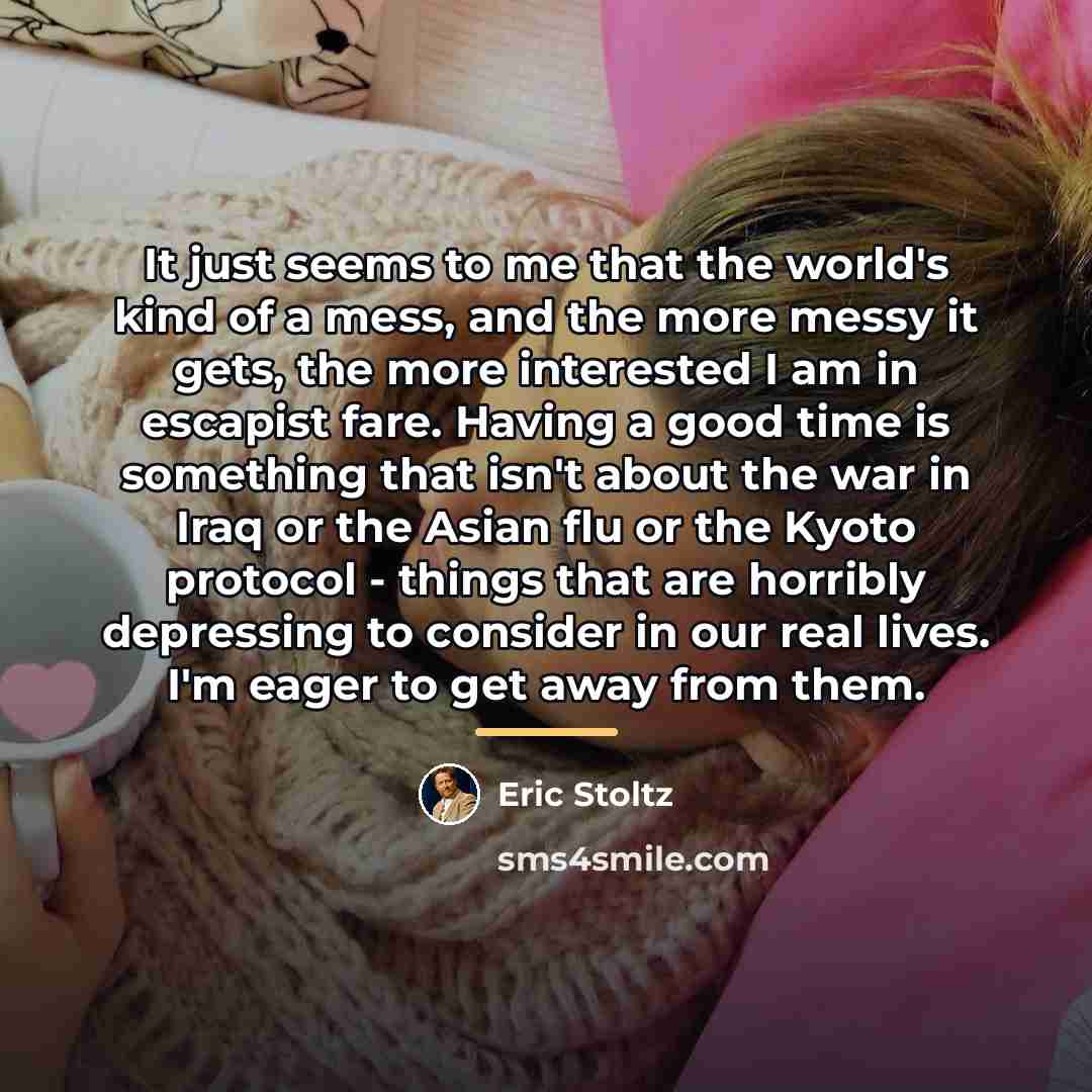 “It just seems to me that the world's kind of…” quote by Eric Stoltz