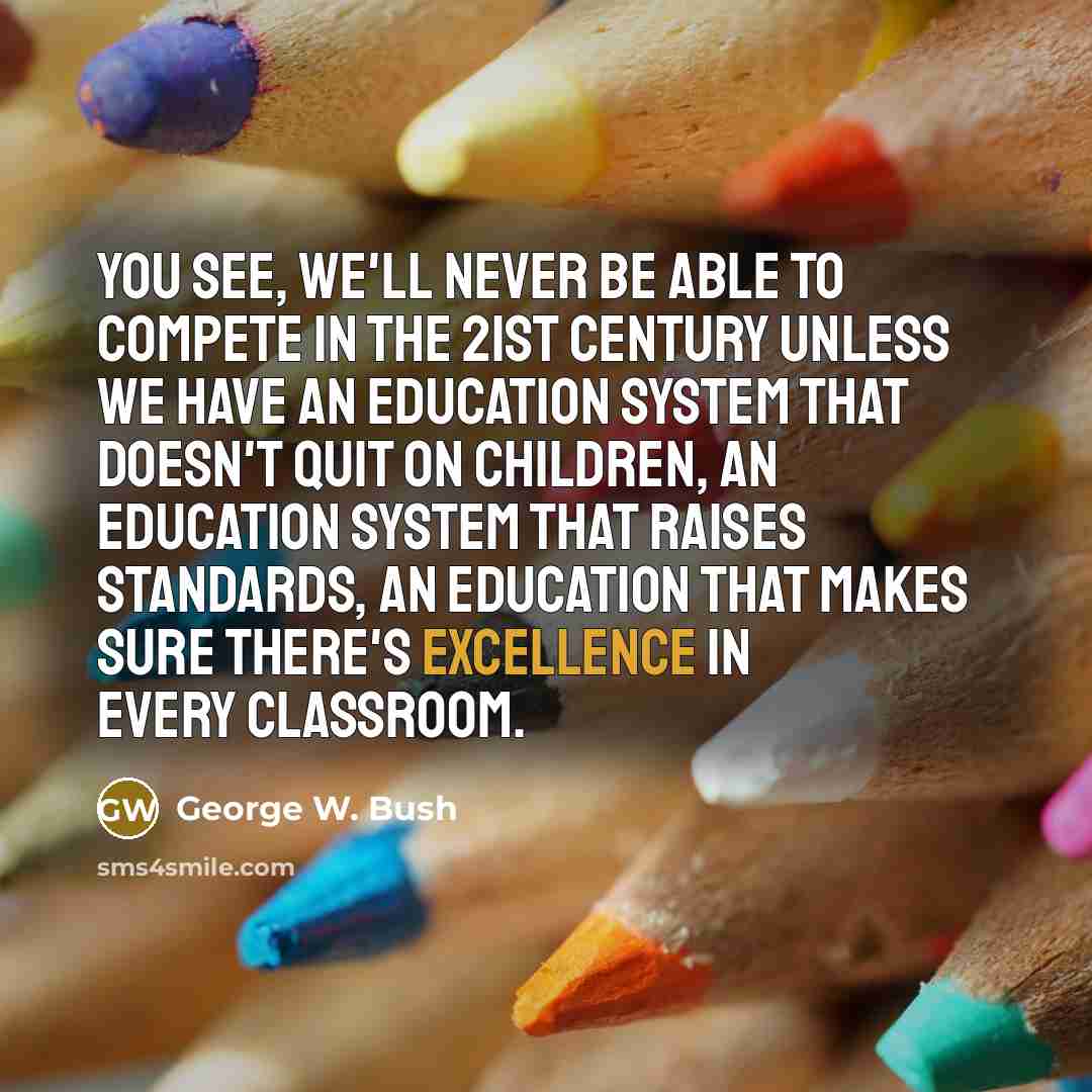 “You see, we'll never be able to compete in the…” quote by George W. Bush