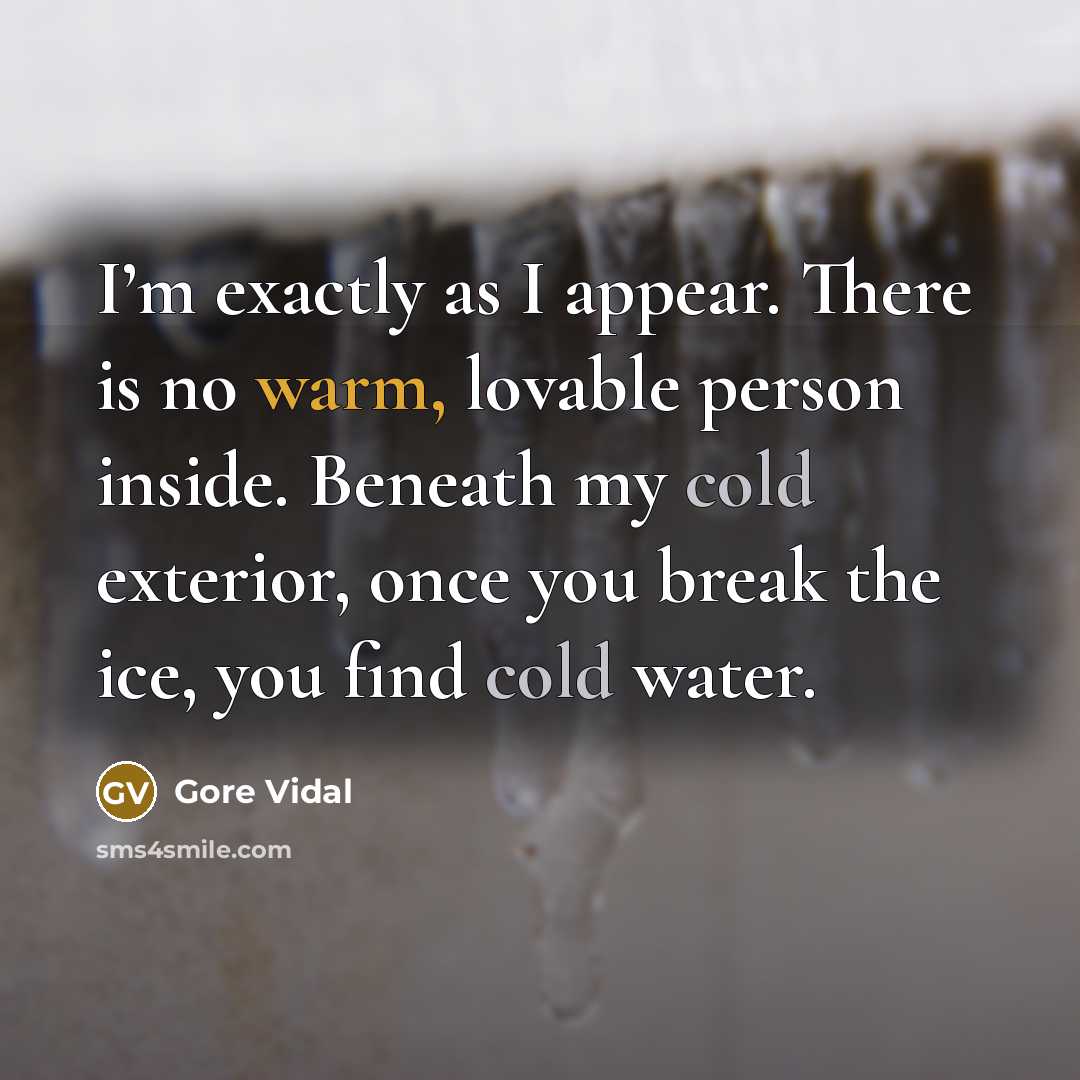 “I’m exactly as I appear. There is no warm, lovable…” quote by Gore Vidal