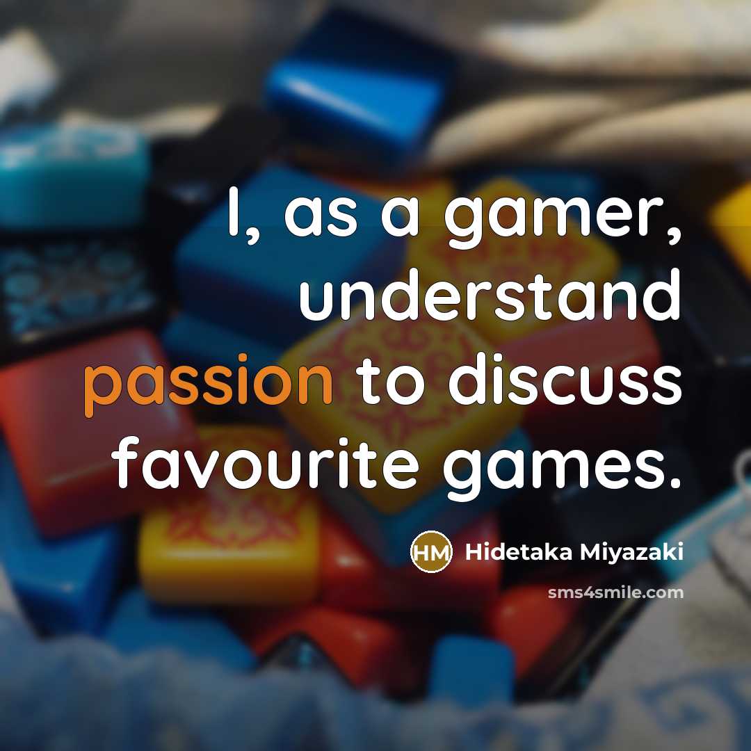“I, as a gamer, understand passion to discuss favourite games.…” quote by Hidetaka Miyazaki